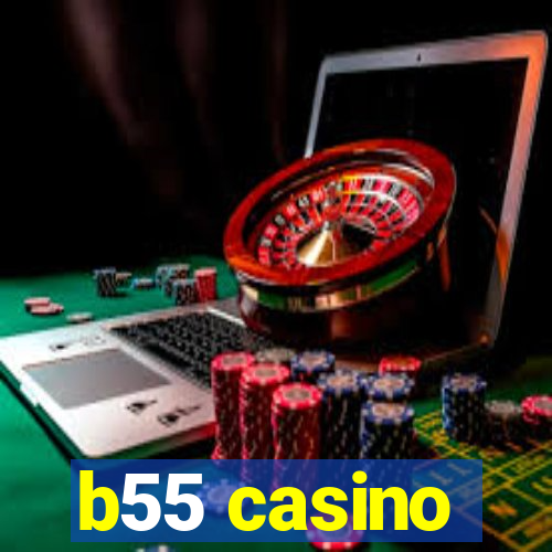 b55 casino